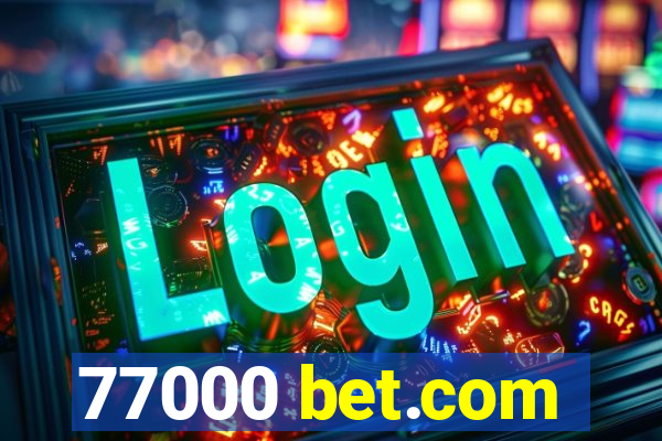 77000 bet.com